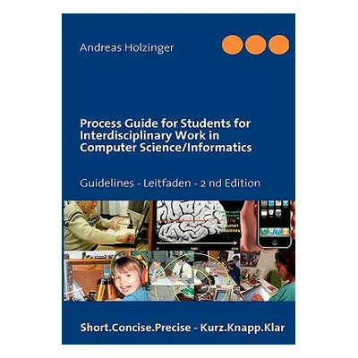 "Process Guide for Students for Interdisciplinary Work in Computer Science/Informatics: Instruct