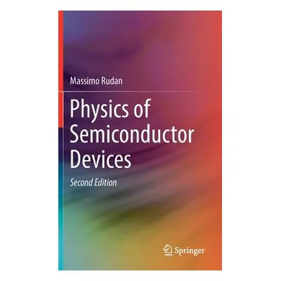 Physics of Semiconductor Devices (Rudan Massimo)