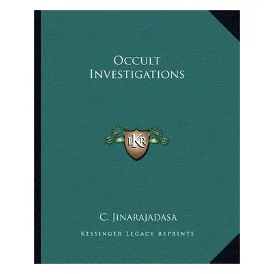 "Occult Investigations" - "" ("Jinarajadasa C.")