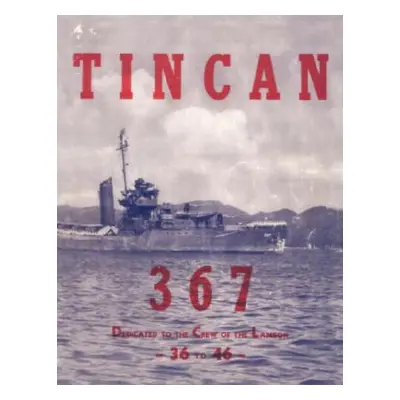 "Tin Can 367" - "" ("Phelan Richard A.")