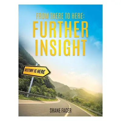 "From There To Here: Further Insight" - "" ("Facer Shane")