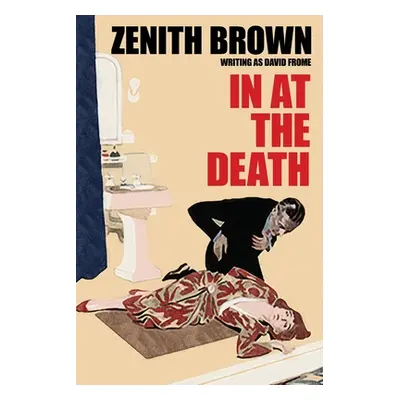 "In at the Death" - "" ("Brown Zenith")