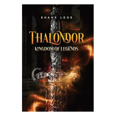 "Thalondor Kingdom of Legends" - "" ("Lege Shane")