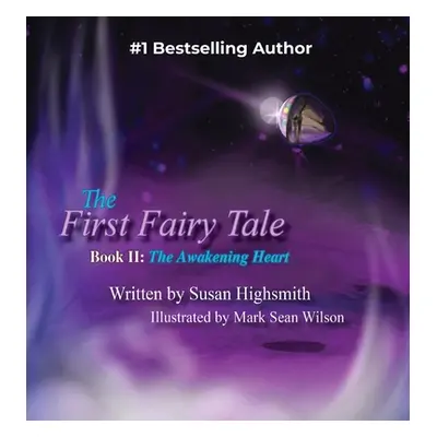 "The First Fairy Tale: The Awakening Heart" - "" ("Highsmith Susan")