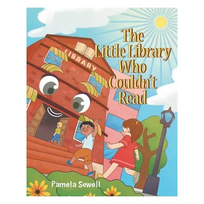 "The Little Library Who Couldn't Read" - "" ("Sewell Pamela")