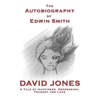 "The Autobiography of Edwin Smith" - "" ("Jones David")