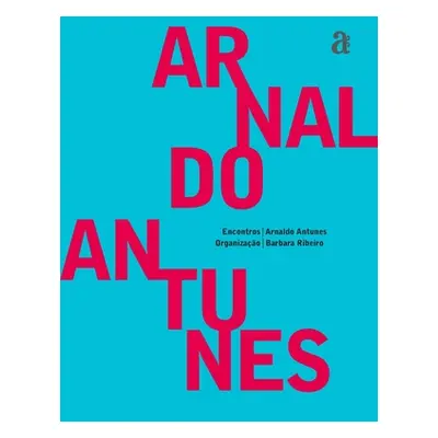 "Arnaldo Antunes - Encontros" - "" ("Antunes Arnaldo")