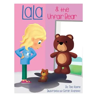 "LaLa and the Unfair Bear" - "" ("Kayne Tela")