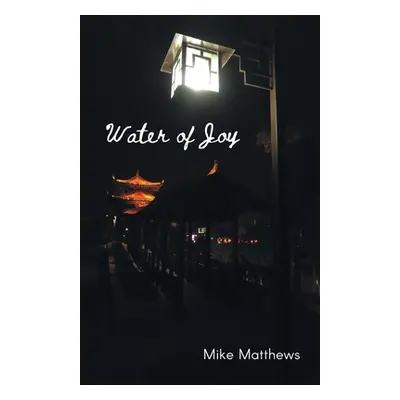 "Water of Joy" - "" ("Matthews Mike")