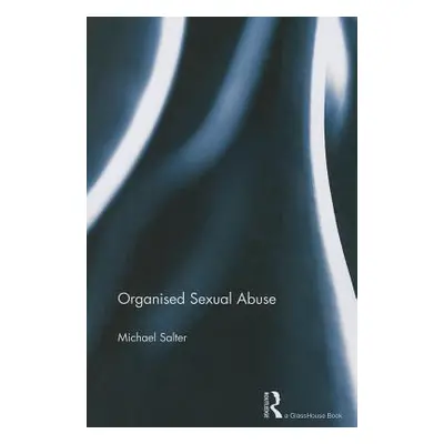 "Organised Sexual Abuse" - "" ("Salter Michael")