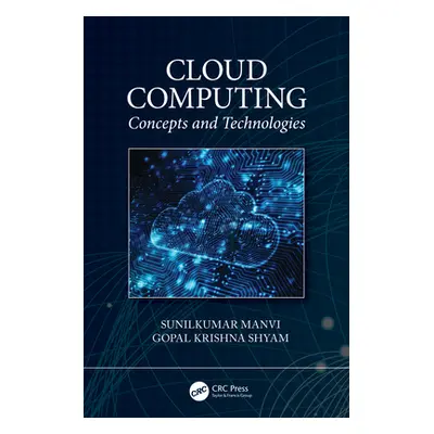 "Cloud Computing: Concepts and Technologies" - "" ("Manvi Sunilkumar")