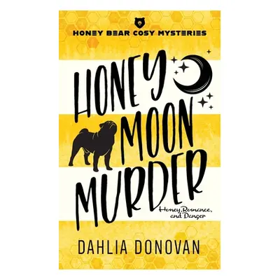 "Honey Moon Murder" - "" ("Donovan Dahlia")