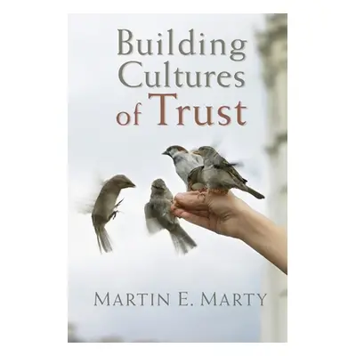 "Building Cultures of Trust" - "" ("Marty Martin E.")