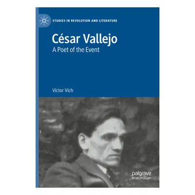 "Csar Vallejo: A Poet of the Event" - "" ("Vich Vctor")