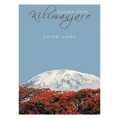 "Escape from Kilimanjaro" - "" ("Lung Chick")