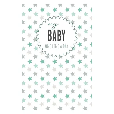 "My Baby One Line a Day: Five Year Memory Book for new Moms." - "" ("Design Dadamilla")