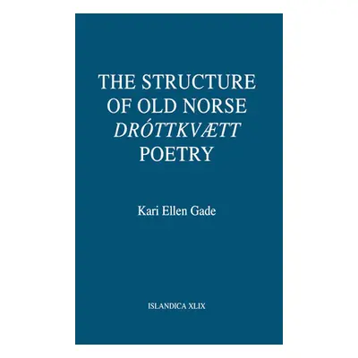 "The Structure of Old Norse Drttkvtt Poetry" - "" ("Gade Kari Ellen")