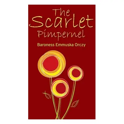 "The Scarlet Pimpernel" - "" ("Orczy Baroness Emmuska")