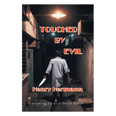 "Touched by Evil" - "" ("Hermann Henry")