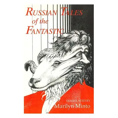 "Russian Tales of the Fantastic" - "" ("Minto Marilyn")