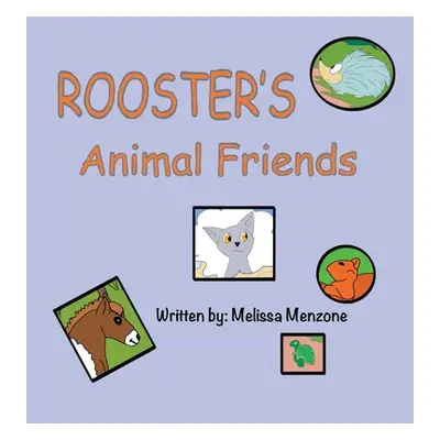 "Rooster's Animal Friends" - "" ("Menzone Melissa")