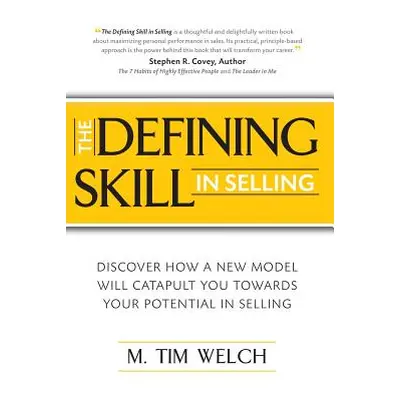 "The Defining Skill in Selling: Discover how a new model will catapult you towards your potentia