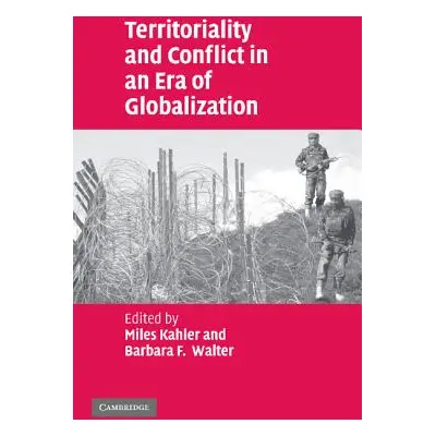 "Territoriality and Conflict in an Era of Globalization" - "" ("Kahler Miles")