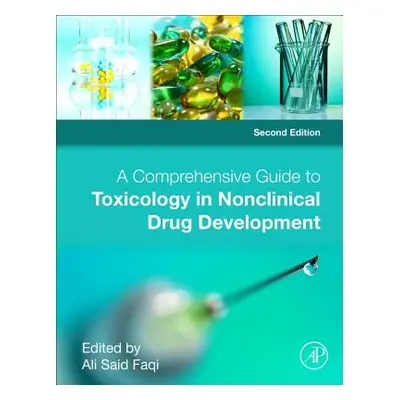 "A Comprehensive Guide to Toxicology in Nonclinical Drug Development" - "" ("Faqi Ali S.")