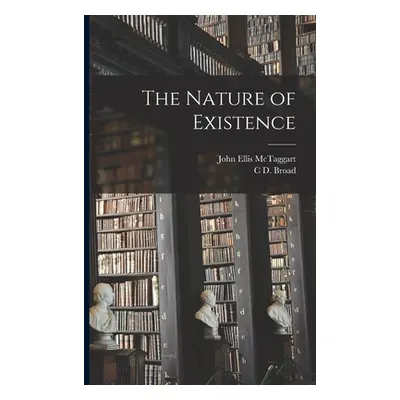 "The Nature of Existence" - "" ("McTaggart John Ellis")