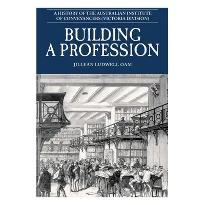 "Building a Profession" - "" ("Ludwell Jillean")