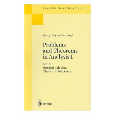 "Problems and Theorems in Analysis I: Series. Integral Calculus. Theory of Functions" - "" ("Aep