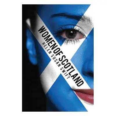 "Women of Scotland" - "" ("Swift Helen Susan")