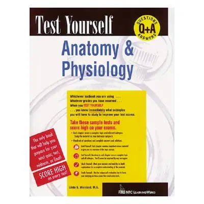 "Test Yourself: Anatomy & Physiology" - "" ("Alford Elward")