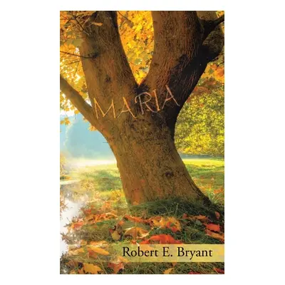 "Maria" - "" ("Bryant Robert E.")