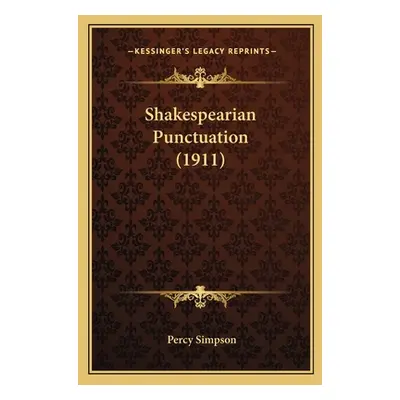 "Shakespearian Punctuation (1911)" - "" ("Simpson Percy")