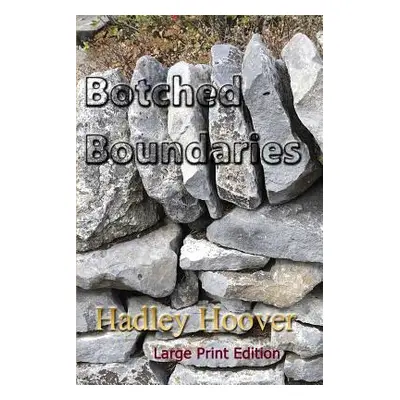 "Botched Boundaries (LP)" - "" ("Hoover Hadley")