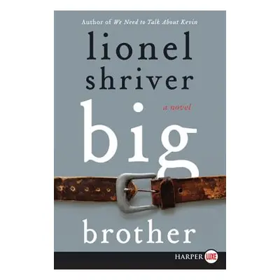 "Big Brother" - "" ("Shriver Lionel")