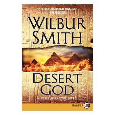 "Desert God: A Novel of Ancient Egypt" - "" ("Smith Wilbur")