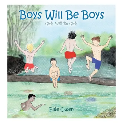 "Boys Will Be Boys Girls Will Be Girls" - "" ("Owen Ellie")