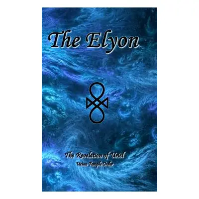 "The Elyon" - "" ("Uriel Uriyah")