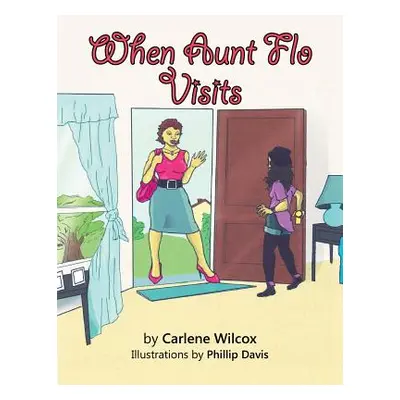 "When Aunt Flo Visits" - "" ("Wilcox Carlene")