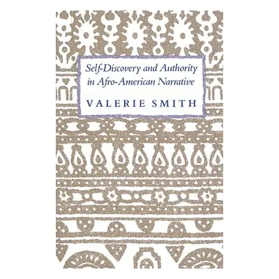 "Self-Discovery and Authority in Afro-American Narrative" - "" ("Smith Valerie")