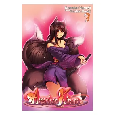 "American Kitsune, Volume 3: A Fox's Maid" - "" ("Varnell Brandon")