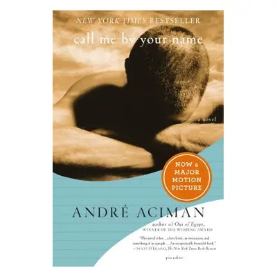 "Call Me by Your Name" - "" ("Aciman Andr")