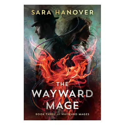 "The Wayward Mage" - "" ("Hanover Sara")