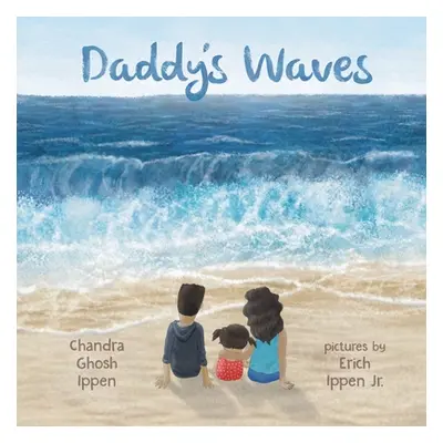 "Daddy's Waves" - "" ("Ghosh Ippen Chandra")