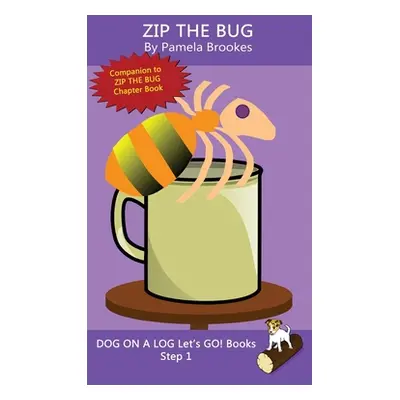 "Zip The Bug: