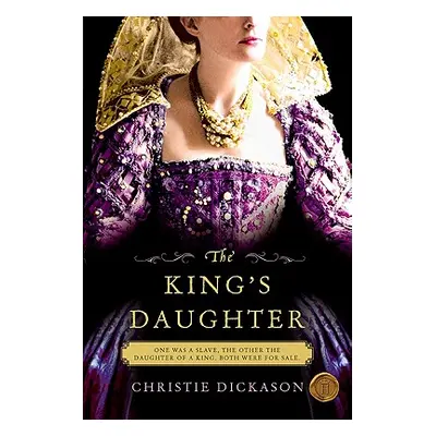 "The King's Daughter" - "" ("Dickason Christie")