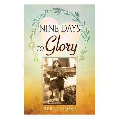 "Nine Days to Glory" - "" ("Dodd Berni")