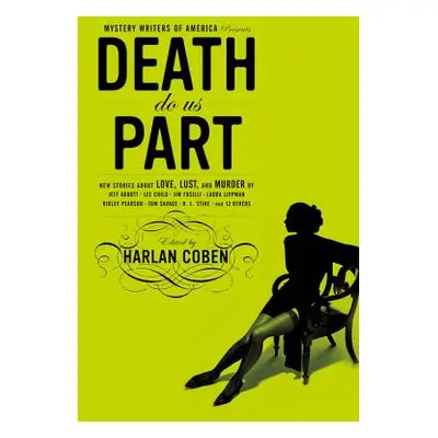 "Death Do Us Part: New Stories about Love, Lust, and Murder" - "" ("Coben Harlan")